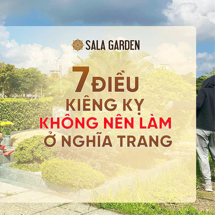 7 Điều Kiêng Kỵ Không Nên Làm Ở Nghĩa Trang